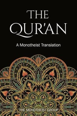 The Qur'an: A Monotheist Translation