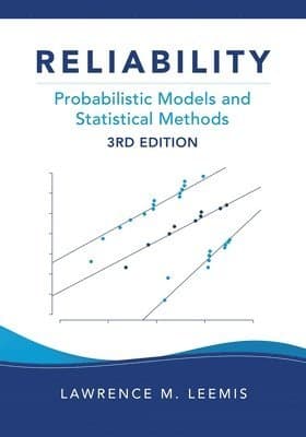 Reliability: Probabilistic Models and Statistical Methods, Third Edition