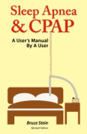 Sleep Apnea and CPAP   -  a User's Manual by a User