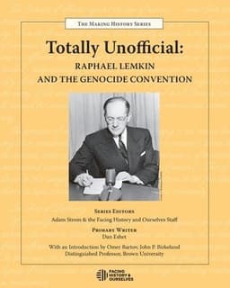 Totally Unofficial: Raphael Lemkin and the Genocide Convention