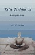 Kelee Meditation: Free your Mind
