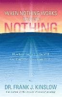 When Nothing Works Try Doing Nothing: How Learning to Let Go Will Get You Where You Want to Go