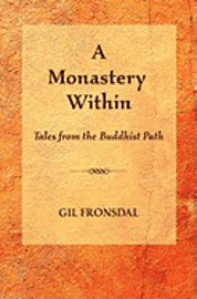 A Monastery Within: Tales from the Buddhist Path