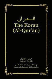 The Koran (Al-Qur'an): Arabic-English Bilingual edition