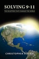 Solving 9-11: The Deception That Changed the World