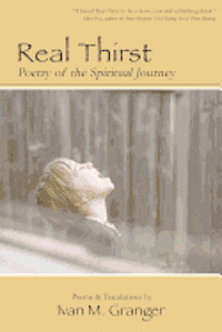 Real Thirst: Poetry of the Spiritual Journey