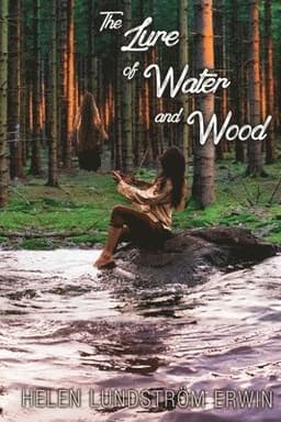Lure of Water and Wood