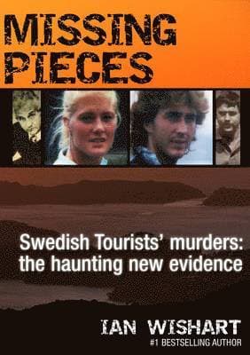 Missing Pieces: The Swedish Tourists' Murders