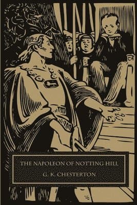 Omslag till boken Napoleon of Notting Hill av G K Chesterton