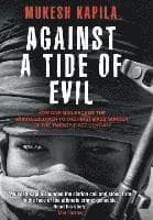 Against a Tide of Evil: How One Man Became the Whistleblower to the First Mass Murder Ofthe Twenty-First Century
