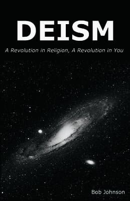 Deism: A Revolution in Religion, a Revolution in You