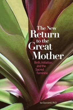 New Return to the Great Mother