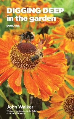 Digging Deep in the Garden: Book One