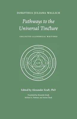 Pathways to the Universal Tincture