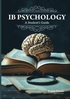 IB Psychology - A Student's Guide (2nd Edition - 2025)