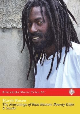 Reasonings of Buju Banton, Bounty Killer & Sizzla