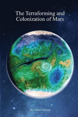 Terraforming and Colonization of Mars: Adding Life to Mars