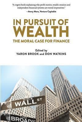 In Pursuit of Wealth: The Moral Case for Finance