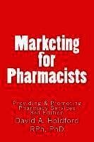 Marketing for Pharmacist: Providing and Promoting Pharmacy Services