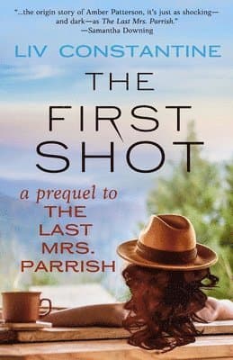 First Shot - A Prequel to The Last Mrs. Parrish