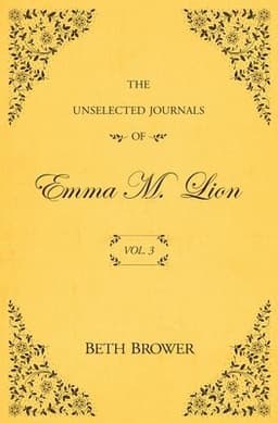 Unselected Journals of Emma M. Lion