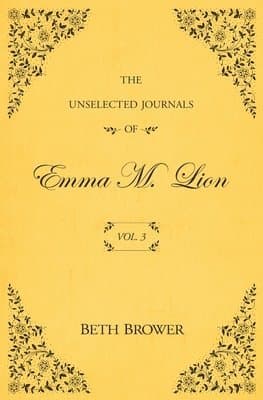 Unselected Journals of Emma M. Lion