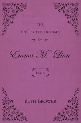 Unselected Journals of Emma M. Lion