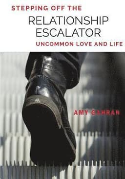 Stepping Off the Relationship Escalator
