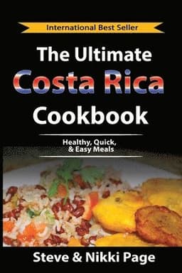 Ultimate Costa Rica Cookbook