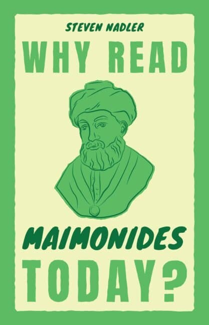 Why Read Maimonides Today?