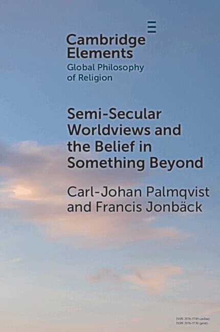 Semi-Secular Worldviews and the Belief in Something Beyond