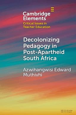 Decolonizing Pedagogy in Post-Apartheid South Africa