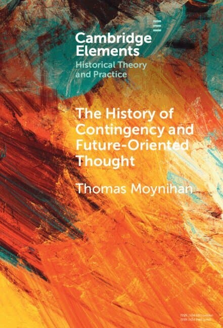 The History of Contingency and Future-Oriented Thought
