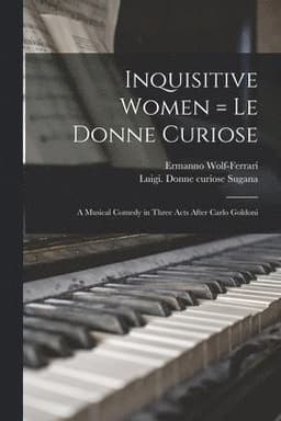 Inquisitive Women = Le Donne Curiose