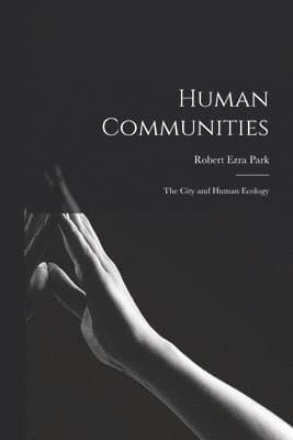 Human Communities; the City and Human Ecology