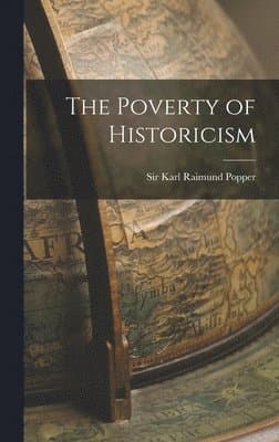 The Poverty of Historicism
