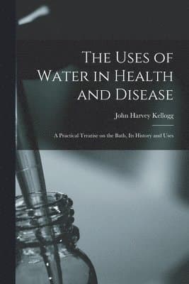 Uses of Water in Health and Disease