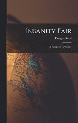 Insanity Fair; a European Cavalcade
