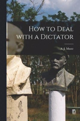 How to Deal With a Dictator