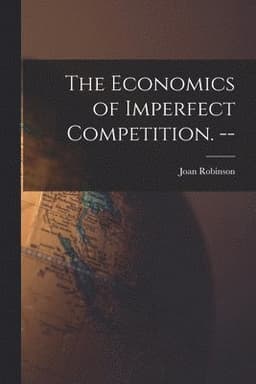 The Economics of Imperfect Competition. --