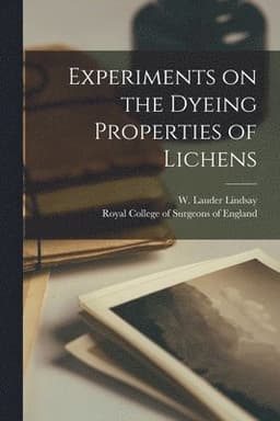 Experiments on the Dyeing Properties of Lichens