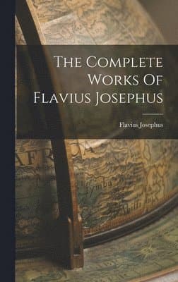 Complete Works Of Flavius Josephus