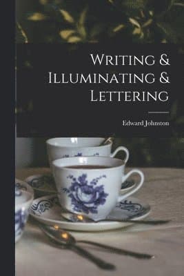 Writing & Illuminating & Lettering
