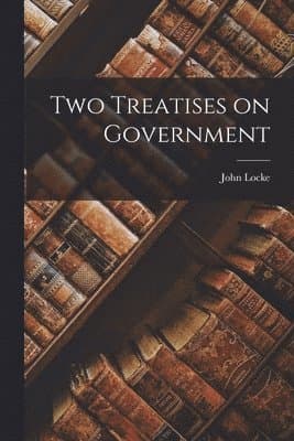 Two Treatises on Government