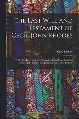 Last Will and Testament of Cecil John Rhodes