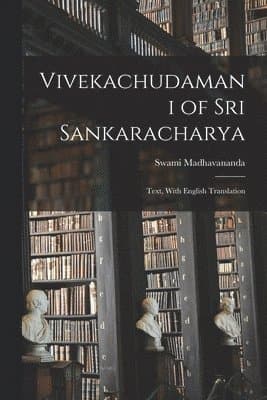 Vivekachudamani of Sri Sankaracharya