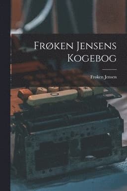 Frøken Jensens Kogebog