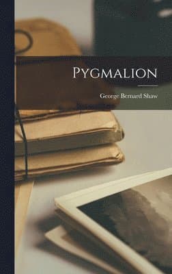 Omslag till boken Pygmalion av George Bernard Shaw