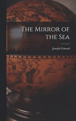 Omslag till boken Mirror of the Sea av Joseph Conrad