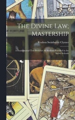 Omslag till boken Divine Law; Mastership av Reuben Swinburne Clymer